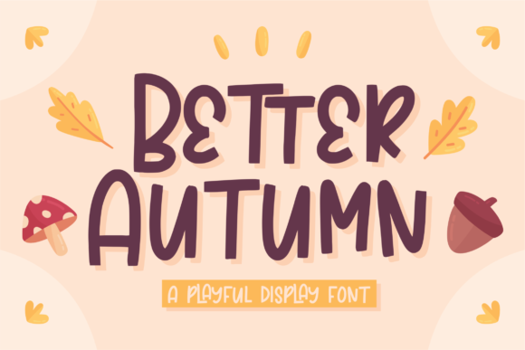 Discover the Playful Charm of Better Autumn