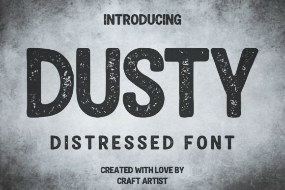 Dusty: A Rugged Typeface for Authentic Design