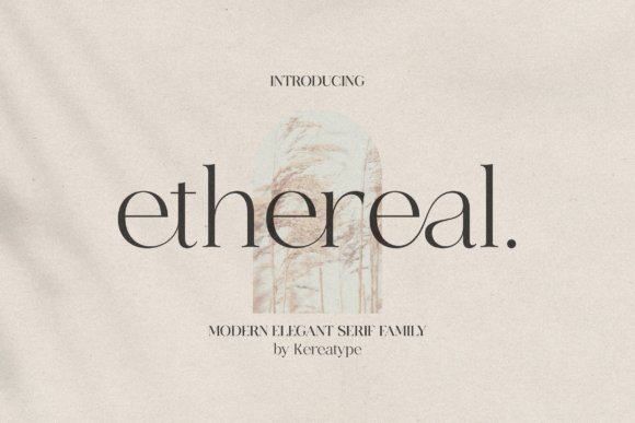 Ethereal: A Modern Serif for Elegant Branding